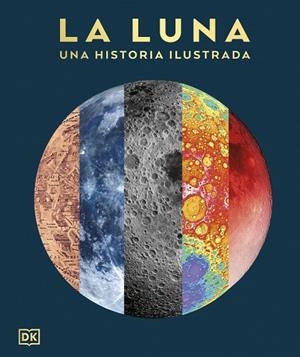 La luna: Una historia ilustrada | 9780241837597 | Dk | Librería Castillón - Comprar libros online Aragón, Barbastro