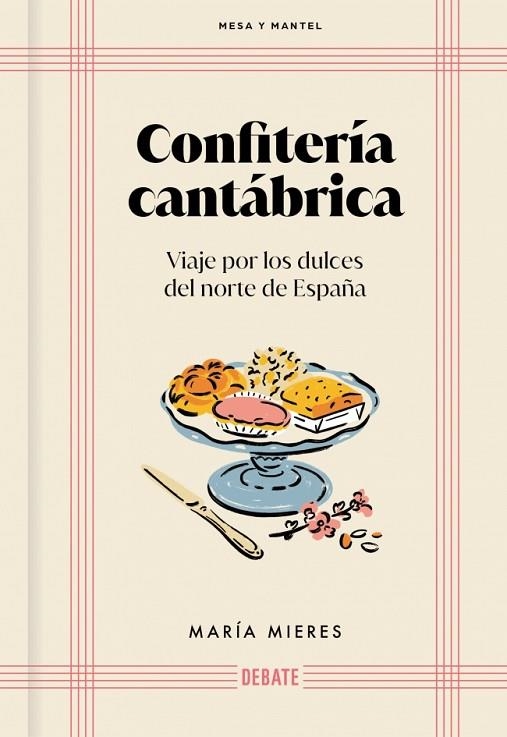 Confitería cantábrica (Mesa y mantel) | 9791388092039 | Mieres, María | Librería Castillón - Comprar libros online Aragón, Barbastro