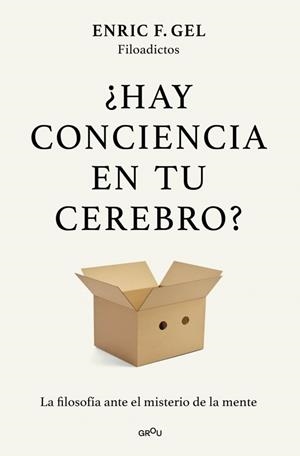 ¿Hay conciencia en tu cerebro? | 9791387924980 | F. Gel, Enric | Librería Castillón - Comprar libros online Aragón, Barbastro