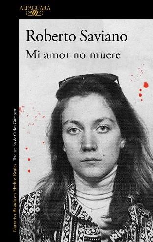 Mi amor no muere | 9791387846794 | Saviano, Roberto | Librería Castillón - Comprar libros online Aragón, Barbastro