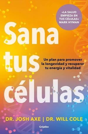 Sana tus células | 9788425374371 | Axe, Dr. Josh | Librería Castillón - Comprar libros online Aragón, Barbastro