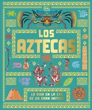 Los aztecas | 9780241839379 | Dk | Librería Castillón - Comprar libros online Aragón, Barbastro
