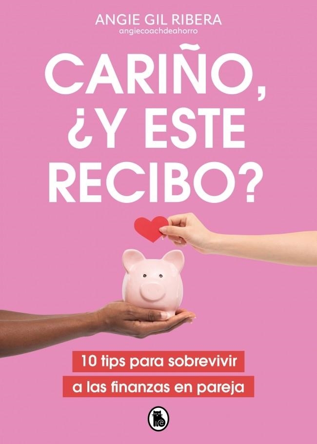 Cariño, ¿y este recibo? | 9788402431332 | Gil Ribera (@angiecoachdeahorro), Angie | Librería Castillón - Comprar libros online Aragón, Barbastro