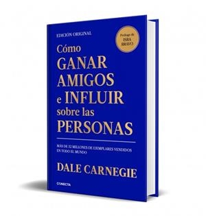 Cómo ganar amigos e influir sobre las personas | 9791387513542 | Carnegie, Dale | Librería Castillón - Comprar libros online Aragón, Barbastro
