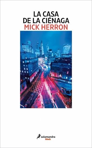 La Casa de la Ciénaga (Serie Slow Horses 7) | 9788419456007 | Herron, Mick | Librería Castillón - Comprar libros online Aragón, Barbastro