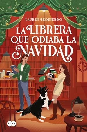 La librera que odiaba la Navidad | 9791387845018 | Izquierdo, Lauren | Librería Castillón - Comprar libros online Aragón, Barbastro