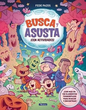 Busca y asusta. ¡Con actividades! | 9788448874780 | Pazos, Fede | Librería Castillón - Comprar libros online Aragón, Barbastro