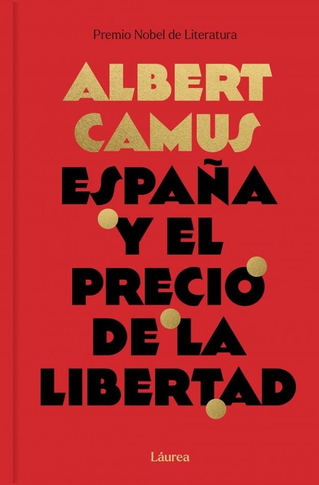 España y el precio de la libertad (Láurea) | 9791388092510 | Camus, Albert | Librería Castillón - Comprar libros online Aragón, Barbastro