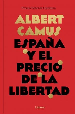 España y el precio de la libertad (Láurea) | 9791388092510 | Camus, Albert | Librería Castillón - Comprar libros online Aragón, Barbastro