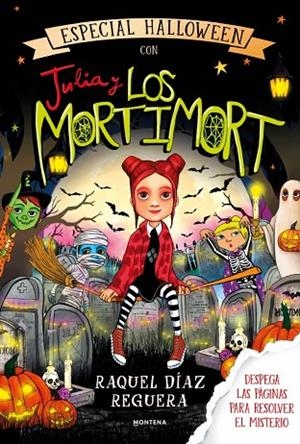 Especial Halloween con Julia y los Mortimort | 9791388222351 | Díaz Reguera, Raquel | Librería Castillón - Comprar libros online Aragón, Barbastro