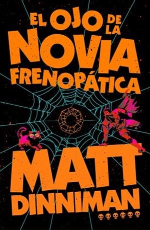 El ojo de la novia frenopática (Carl el Mazmorrero 6) | 9788410466470 | Dinniman, Matt | Librería Castillón - Comprar libros online Aragón, Barbastro