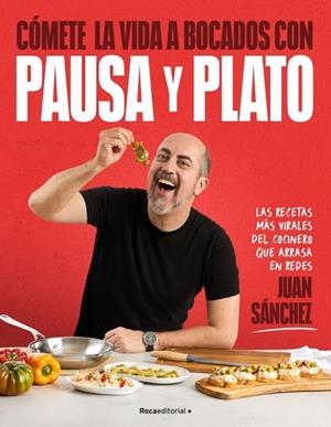Cómete la vida a bocados con Pausa y Plato | 9791387629694 | Sánchez, Juan | Librería Castillón - Comprar libros online Aragón, Barbastro