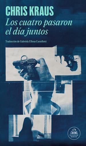 Los cuatro pasaron el día juntos | 9788439746508 | Kraus, Chris | Librería Castillón - Comprar libros online Aragón, Barbastro