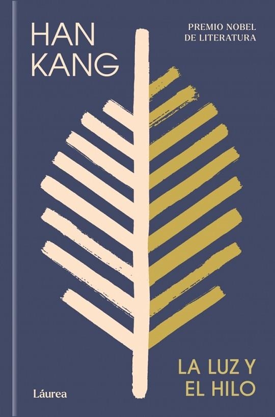 La luz y el hilo (Láurea) | 9788439747222 | Kang, Han | Librería Castillón - Comprar libros online Aragón, Barbastro