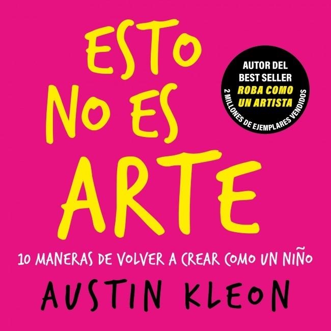 Esto no es arte | 9788403526501 | Kleon, Austin | Librería Castillón - Comprar libros online Aragón, Barbastro