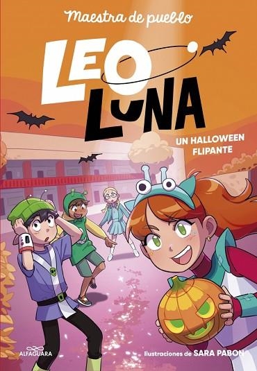 Leo Luna 3 - Un Halloween flipante | 9791387741341 | Maestra de pueblo | Librería Castillón - Comprar libros online Aragón, Barbastro