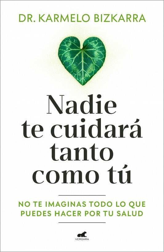 Nadie te cuidará tanto como tú | 9791388038037 | Bizkarra, Dr. Karmelo | Librería Castillón - Comprar libros online Aragón, Barbastro