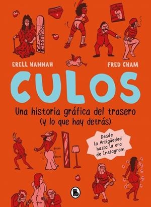 Culos. Una historia gráfica del trasero y lo que hay detrás | 9788402431646 | Hannah, Erell | Librería Castillón - Comprar libros online Aragón, Barbastro