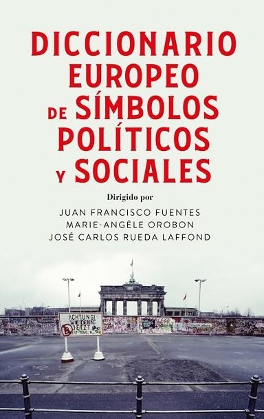 Diccionario europeo de símbolos políticos y sociales | 9788430628650 | Fuentes, Juan Francisco | Librería Castillón - Comprar libros online Aragón, Barbastro