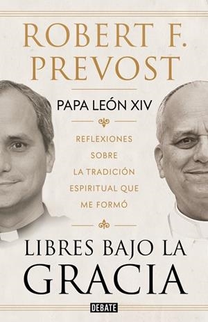 Libres bajo la gracia | 9791388387661 | Prevost (Papa León XIV), Robert Francis | Librería Castillón - Comprar libros online Aragón, Barbastro