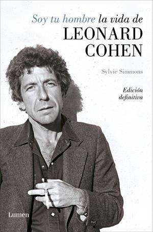 Soy tu hombre. La vida de Leonard Cohen | 9788426438362 | Simmons, Sylvie | Librería Castillón - Comprar libros online Aragón, Barbastro
