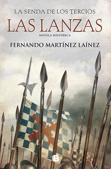 Las lanzas (La senda de los Tercios 1) | 9788466686518 | Martínez Laínez, Fernando | Librería Castillón - Comprar libros online Aragón, Barbastro