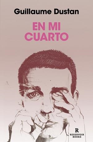 En mi cuarto | 9791388137037 | Dustan, Guillaume | Librería Castillón - Comprar libros online Aragón, Barbastro