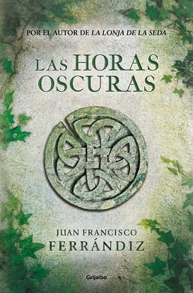 Las horas oscuras | 9788425376436 | Ferrándiz, Juan Francisco | Librería Castillón - Comprar libros online Aragón, Barbastro