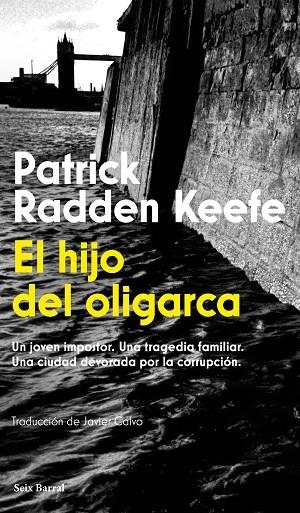 El hijo del oligarca | 9788432251269 | Radden Keefe, Patrick | Librería Castillón - Comprar libros online Aragón, Barbastro