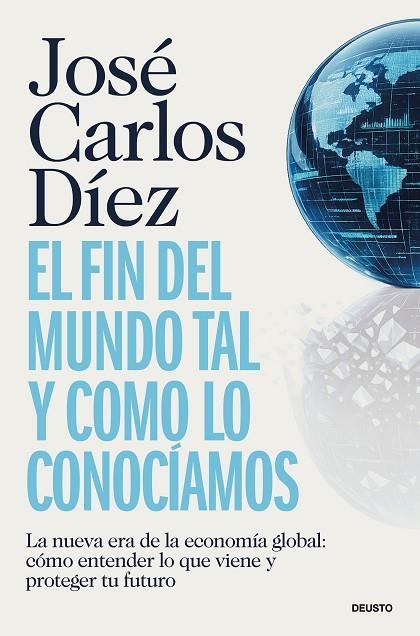 El fin del mundo tal y como lo conocíamos | 9788423440689 | Díez, José Carlos | Librería Castillón - Comprar libros online Aragón, Barbastro