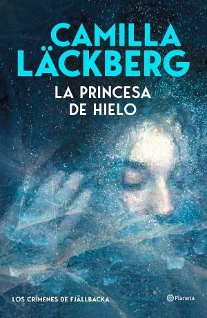 La princesa de hielo (Los crímenes de Fjällbacka) | 9788408325550 | Läckberg, Camilla | Librería Castillón - Comprar libros online Aragón, Barbastro