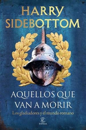 Aquellos que van a morir | 9788467083217 | Sidebottom, Harry | Librería Castillón - Comprar libros online Aragón, Barbastro
