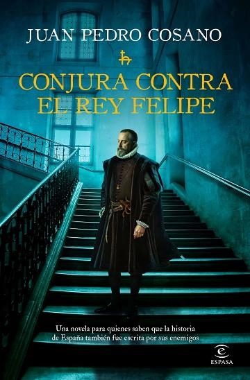 Conjura contra el rey Felipe | 9788467083255 | Cosano, Juan Pedro | Librería Castillón - Comprar libros online Aragón, Barbastro