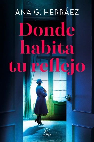 Donde habita tu reflejo | 9788467082982 | G. Herráez, Ana | Librería Castillón - Comprar libros online Aragón, Barbastro