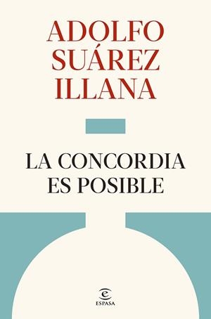 La concordia es posible | 9788467083989 | Suárez Illana, Adolfo | Librería Castillón - Comprar libros online Aragón, Barbastro