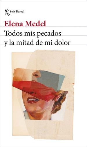 Todos mis pecados y la mitad de mi dolor | 9788432251306 | Medel, Elena | Librería Castillón - Comprar libros online Aragón, Barbastro