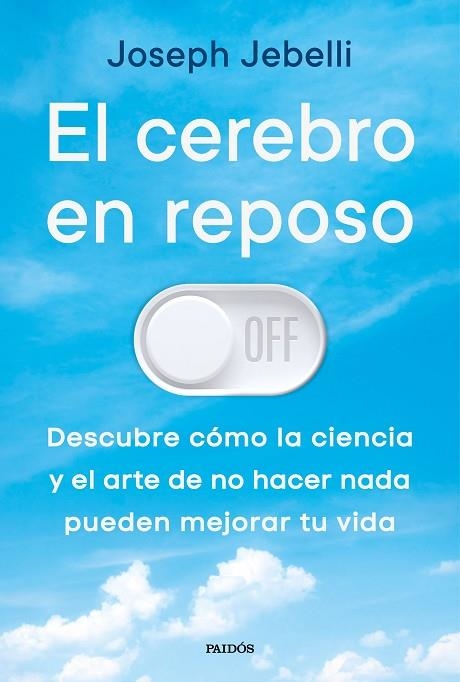El cerebro en reposo | 9788449345685 | Jebelli, Joseph | Librería Castillón - Comprar libros online Aragón, Barbastro