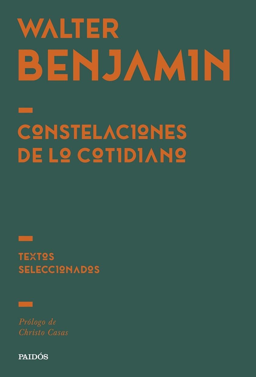 Constelaciones de lo cotidiano | 9788449345814 | Benjamin, Walter | Librería Castillón - Comprar libros online Aragón, Barbastro