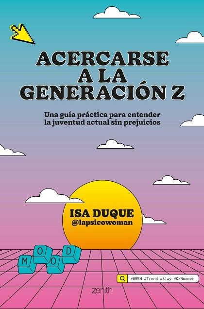 Acercarse a la generación Z | 9788408325994 | Duque, Isa | Librería Castillón - Comprar libros online Aragón, Barbastro