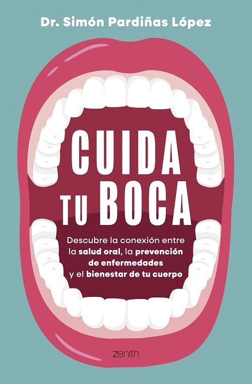 Cuida tu boca | 9788408324225 | Dr. Simón Pardiñas | Librería Castillón - Comprar libros online Aragón, Barbastro