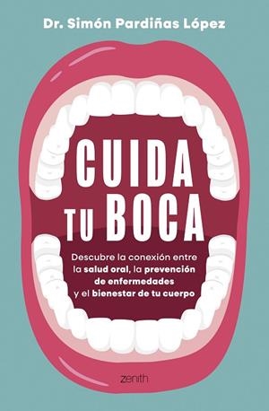 Cuida tu boca | 9788408324225 | Dr. Simón Pardiñas | Librería Castillón - Comprar libros online Aragón, Barbastro
