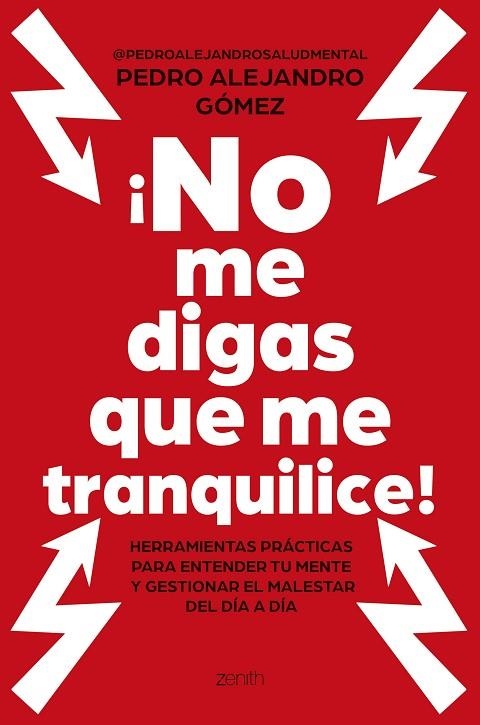 ¡No me digas que me tranquilice! | 9788408324188 | Pedro Alejandro Gómez  @pedroalejandrosaludmental | Librería Castillón - Comprar libros online Aragón, Barbastro