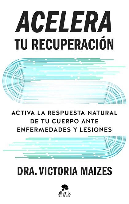 Acelera tu recuperación | 9788413445410 | Maizes, Victoria | Librería Castillón - Comprar libros online Aragón, Barbastro