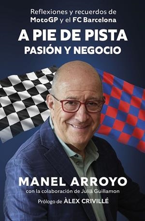 A pie de pista: pasión y negocio | 9788498756159 | Arroyo, Manel | Librería Castillón - Comprar libros online Aragón, Barbastro