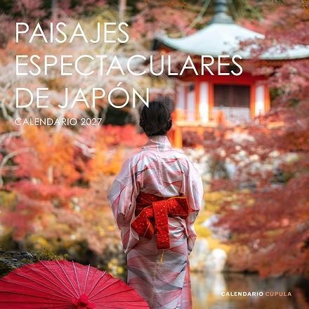 Calendario Paisajes espectaculares Japón 2027 | 9788448049324 | Aa. Vv. | Librería Castillón - Comprar libros online Aragón, Barbastro