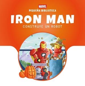 Pequeña Biblioteca Disney. Iron Man construye un robot | 9788410362574 | Marvel | Librería Castillón - Comprar libros online Aragón, Barbastro