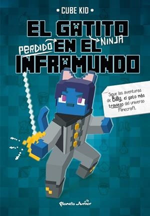 El gatito ninja perdido en el Inframundo | 9788408323860 | Cube Kid | Librería Castillón - Comprar libros online Aragón, Barbastro