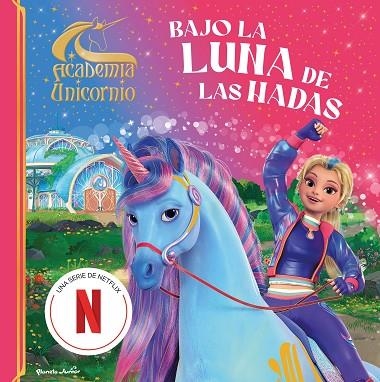 Academia Unicornio. Bajo la luna de las hadas | 9788408323822 | Academia Unicornio | Librería Castillón - Comprar libros online Aragón, Barbastro
