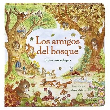 Los amigos del bosque. Libro con solapas | 9788408317791 | Adele, Amy | Librería Castillón - Comprar libros online Aragón, Barbastro