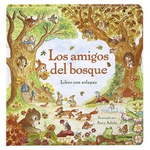 Los amigos del bosque. Libro con solapas | 9788408317791 | Adele, Amy | Librería Castillón - Comprar libros online Aragón, Barbastro